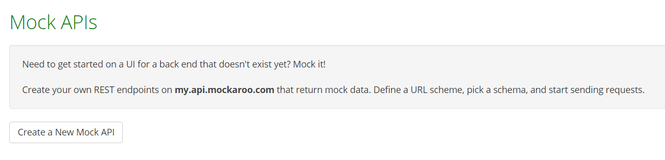 La imagen muestra la interfaz que muestra Mockaroo en la pestaña de APIs cuando no se ha creado ninguna. Esta contiene un texto indicando la utilidad de esta función y un botón Create a New Mock API
