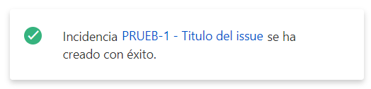 Al crear una incidencia se muestra un cuadro con un ícono de éxito y un mensaje que contiene un enlace a la nueva incidencia